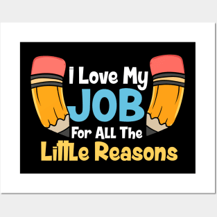 I Love My Job For All The Little Reasons Posters and Art